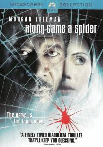     - Along Came a Spider   