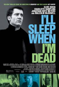 ,    - I'll Sleep When I'm Dead   