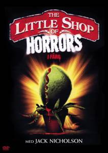     - The Little Shop of Horrors   